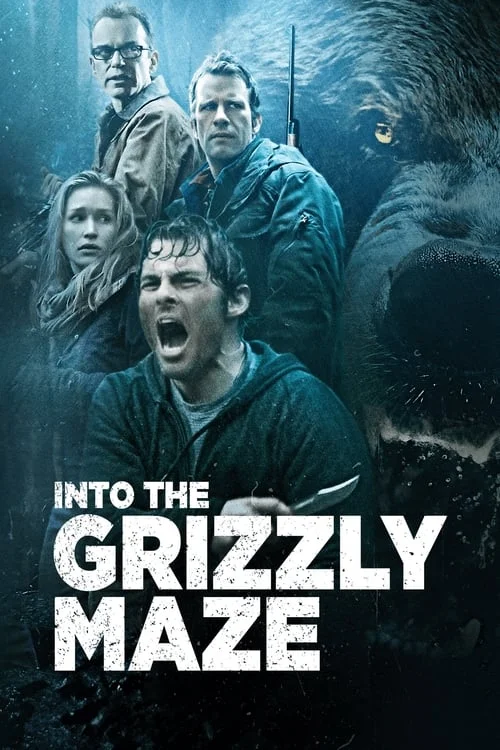 กริซลี่ หมีโหด! เหี้ยมมรณะ! 2015 Into the Grizzly Maze